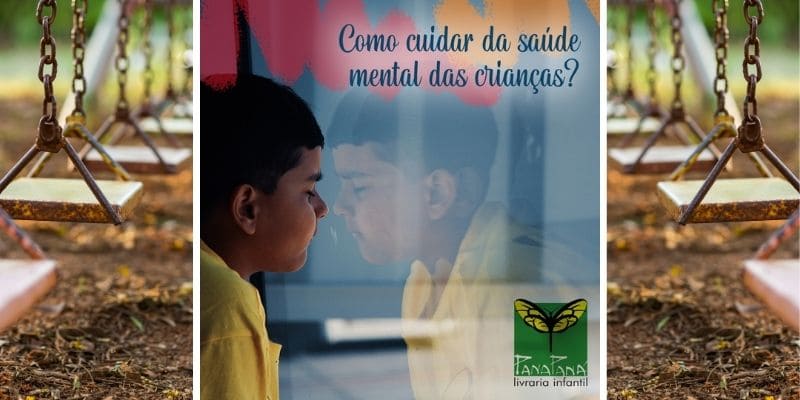 como cuidar da saude mental das crianças