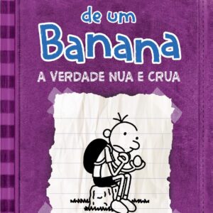 DIÁRIO DE UM BANANA VOL. 5: A VERDADE NUA E CRUA