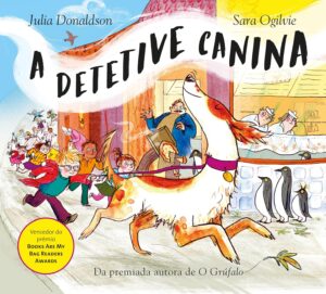 A DETETIVE CANINA (COLEÇÃO AVENTURAS CANINAS – LIVRO 1)