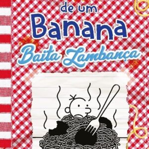 DIÁRIO DE UM BANANA VOL. 19: BAITA LAMBANÇA