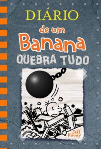DIÁRIO DE UM BANANA VOL. 14: QUEBRA TUDO