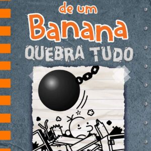 DIÁRIO DE UM BANANA VOL. 14: QUEBRA TUDO