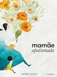 MAMÃE APAIXONADA