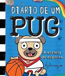 DIÁRIO DE UM PUG 11: A ESTRELA DO ESPORTE