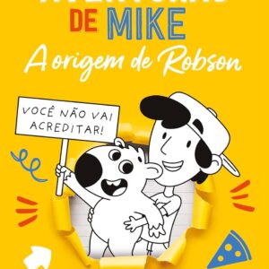AS AVENTURAS DE MIKE 4: A ORIGEM DE ROBSON