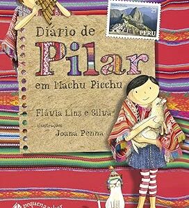 DIÁRIO DE PILAR EM MACHU PICCHU