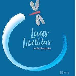 LUAS E LIBÉLULAS