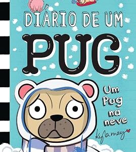 DIÁRIO DE UM PUG 2: UM PUG NA NEVE