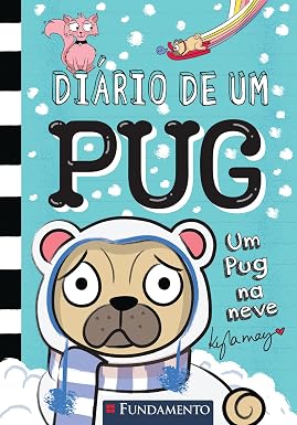 DIÁRIO DE UM PUG 2: UM PUG NA NEVE