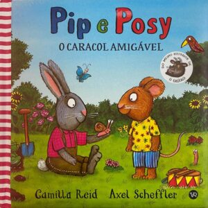 Pip e Posy - O caracol amigável: 7
