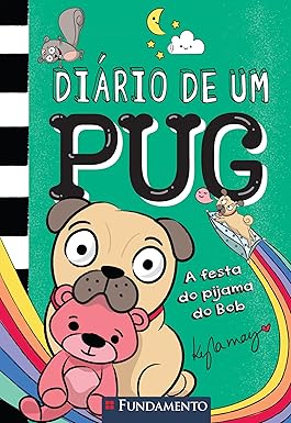 DIÁRIO DE UM PUG 6: A FESTA DE PIJAMA DO BOB
