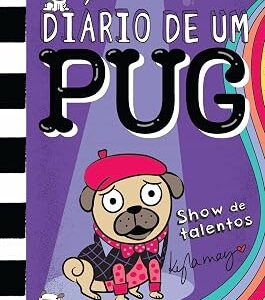 DIÁRIO DE UM PUG 4: SHOW DE TALENTOS