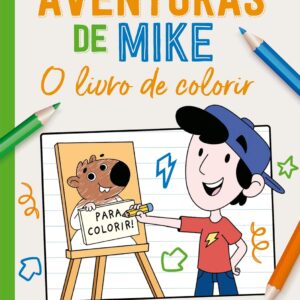 AS AVENTURAS DE MIKE: O LIVRO DE COLORIR
