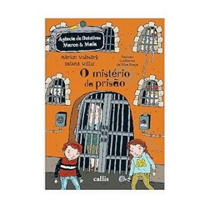 O MISTÉRIO DA PRISÃO – AGÊNCIA DE DETETIVES MARCO & MAIA