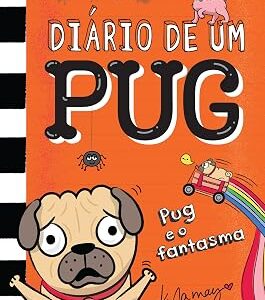 DIÁRIO DE UM PUG 5: PUG, O FANTASMA