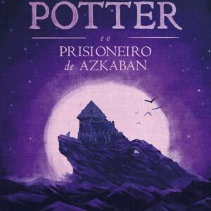 HARRY POTTER E O PRISIONEIRO DE AZKABAN