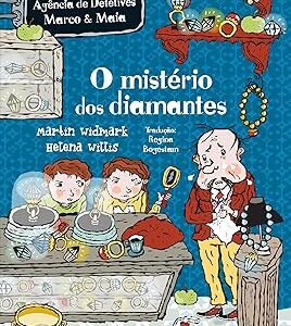 O MISTÉRIO DOS DIAMANTES - AGÊNCIA DE DETETIVES MARCO & MAIA