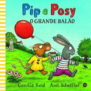 Pip e Posy - O grande balão: 1
