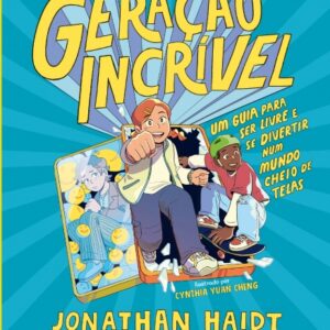 A GERAÇÃO INCRÍVEL