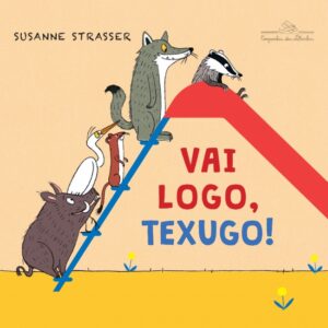 VAI LOGO, TEXUGO!